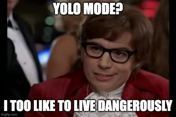 YOLO mode - suppressing confirmations for faster development workflow